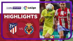 Berita Video, Highlights Liga Spanyol Pekan 3 antara Atletico Madrid Vs Villarreal pada Senin (30/8/2021)