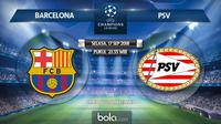 Jadwal Liga Champions 2018-2019, Barcelona vs PSV. (Bola.com/Dody Iryawan)