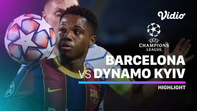 VIDEO: Highlights Liga Champions, Barcelona Menang Tipis 2-1 Lawan Dynamo Kiev