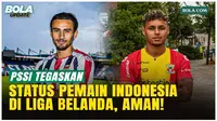 PSSI Buka Suara! Naturalisasi Pemain Timnas Indonesia di Liga Belanda Dipastikan Sah