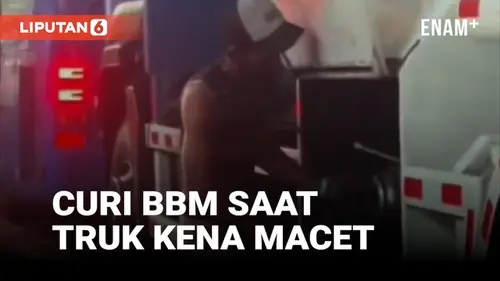VIDEO: BBM di Truk Tangki Pertamina yang Terjebak Macet Dicuri Pria di Priok