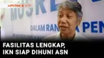 Ibu Kota Nusantara kian siap menyambut kepindahan aparatur sipil negara. Selain fasilitas bekerja yang mulai lengkap, rusun ASN juga sudah bisa ditempati.