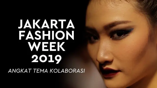 Jakarta Fashion Week 2019 resmi digelar. Sejumlah perancang busana akan memamerkan hasil rancangannya di depan war Jakarta. Kali ini JFW banyak mengangkat tema kolaborasi.