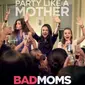 Poster Bad Moms (IMDb)