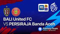 BRI Liga 1 2021 : Bali United vs Persiraja Banda Aceh. Sumber foto : Vidio.com.