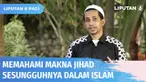 Jihad sering kali diartikan dengan perang, simak penjelasan Habib Husein Ja’far dalam Ustaz Menjawab, akan makna jihad yang sebenarnya menurut Islam.