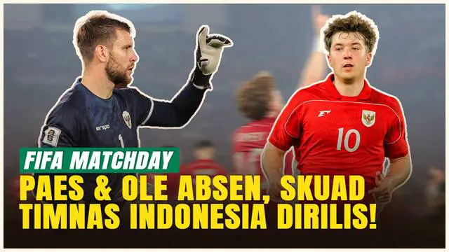VIDEO: Resmi! Daftar Pemain Timnas Indonesia untuk FIFA Matchday 2025 Tanpa Maarten Paes & Ole Romeny