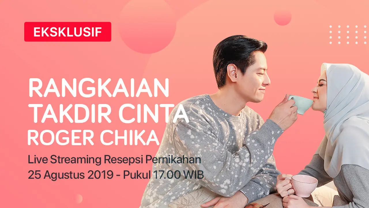 Rangkaian Takdir Cinta Roger Chika-Resepsi Pernikahan