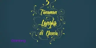 5 Tanaman Langka di Dunia