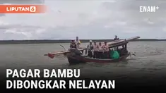 Dikawal Ketat Polisi, Nelayan Bongkar Pagar Bambu di Pesisir Serang Utara