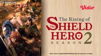 The Rising of the Shield Hero Season 2 dapat disaksikan di Vidio. Dok. Vidio)