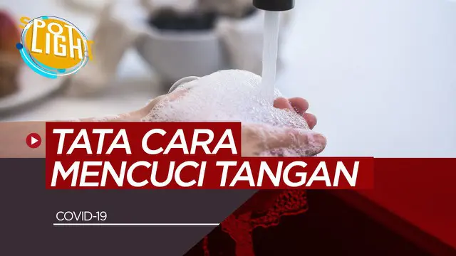 VIDEO: Cara Mencuci Tangan Anjuran WHO, untuk Cegah Virus Corona atau Covid-19