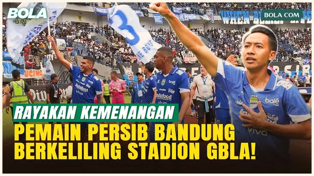 Momen Pemain Persib Bandung Pesta Kemenangan usai Kalahkan Persija dengan Berkeliling Stadion GBLA