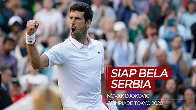VIDEO: Novak Djokovic Siap Bela Serbia di Olimpiade Tokyo 2020