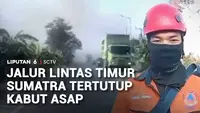 Jalur Lintas Timur Sumatra Tertutup Kabut Asap
