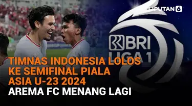 Mulai dari Timnas Indonesia lolos ke semifinal Piala Asia U-23 2024 hingga Arema FC menang lagi, berikut sejumlah berita menarik News Flash Sport Liputan6.com.