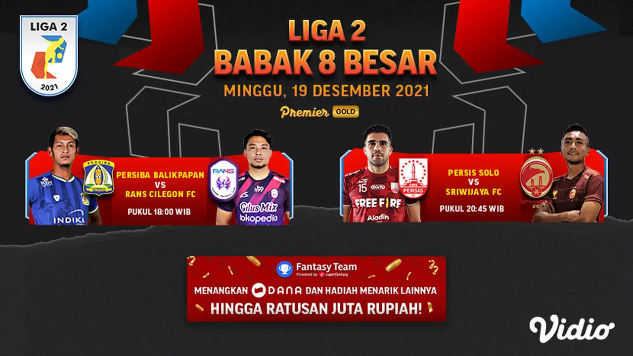 Jadwal lengkap Big Match Liga 2 2021/2022 Minggu, 19 Desember 2021