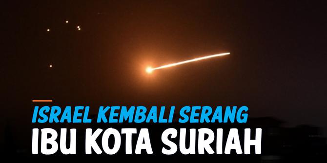 VIDEO: Serangan Udara Israel di Sekitar Damaskus