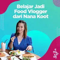 FIMELA FEST 2019 | Belajar Jadi Food Vlogger dari Nana Koot