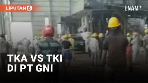 VIDEO: TKA China Bentrok dengan TKI di PT GNI, 2 Orang Tewas