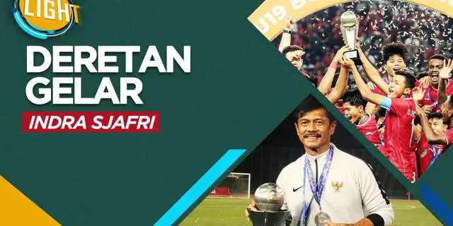 VIDEO: 4 Gelar Juara Timnas Indonesia di Bawah Asuhan Indra Sjafri
