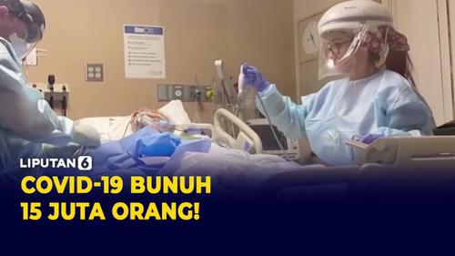 VIDEO: Kematian akibat Covid-19 di Seluruh Dunia Capai 15 Juta Orang