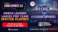 GRATIS di Vidio! Saksikan Live Streaming H3RO Esports Mobile Legends Group Stage Playoff 27-28 Juli
