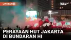 Rayakan HUT Jakarta ke-497, Warga Berharap Banyak