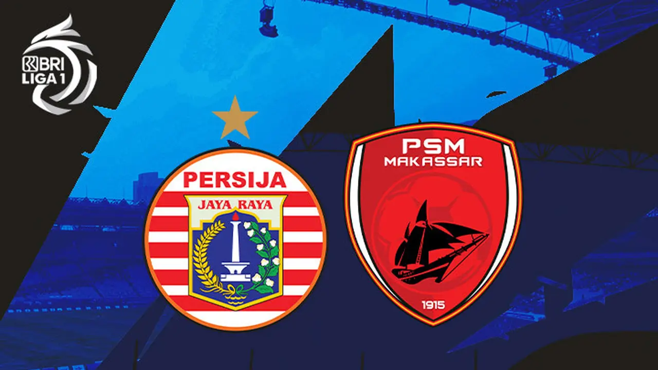 BRI Liga 1 - Persija Jakarta Vs PSM Makassar