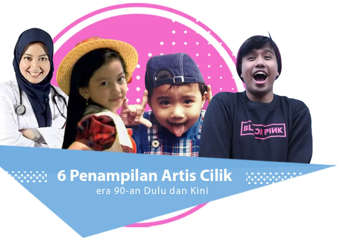 6 Penampilan Artis Cilik era 90-an Dulu dan Kini