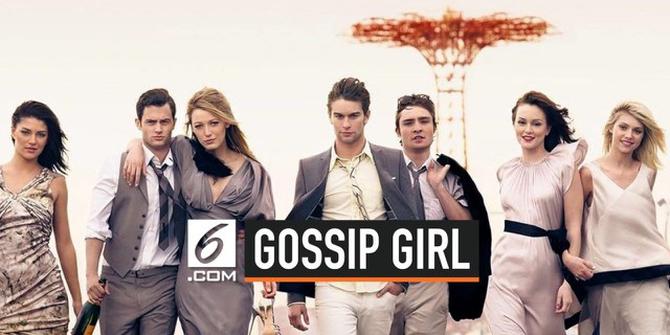 VIDEO: Siap-Siap, Serial Gossip Girl Bakal Dibuat Ulang