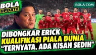 Fakta di Balik Pemain Timnas di Kualifikasi Piala Dunia, Erick: Ternyata, Ada Kisah Sedih ...