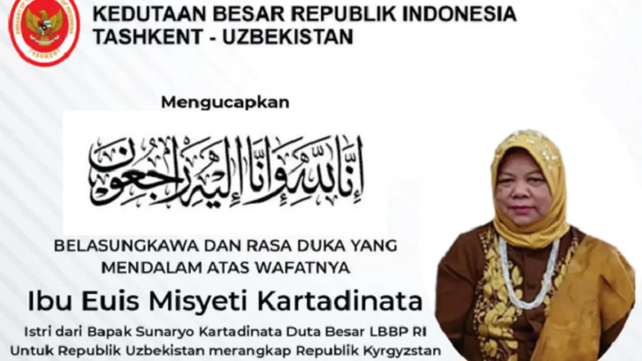 Istri Duta Besar Indonesia untuk Republik Uzbekistan merangkap Kyrgyzstan, Sunaryo Kartadinata meninggal dunia hari ini, Rabu, 7 Oktober 2020 (KBRITashkent)