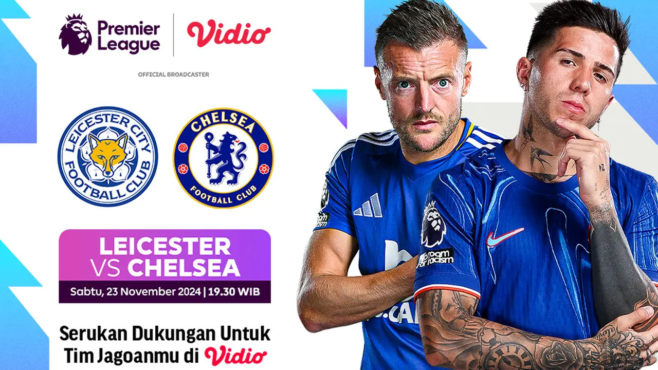 Jadwal Liga Inggris Leicester City vs Chelsea Matchweek 12 di Vidio