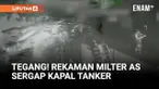 Amerika Serikat menyita dua kapal yang dikaitkan dengan Venezuela dalam dua operasi beruntun di Samudra Atlantik dan kawasan Karibia.