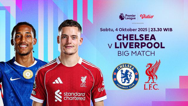 Live streaming Chelsea vs Liverpool hanya di Vidio. (dok. vidio.com)