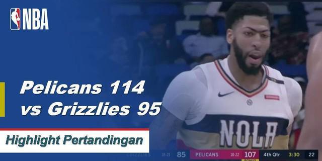 Cuplikan Pertandingan NBA : Pelicans 114 vs Grizzlies 95