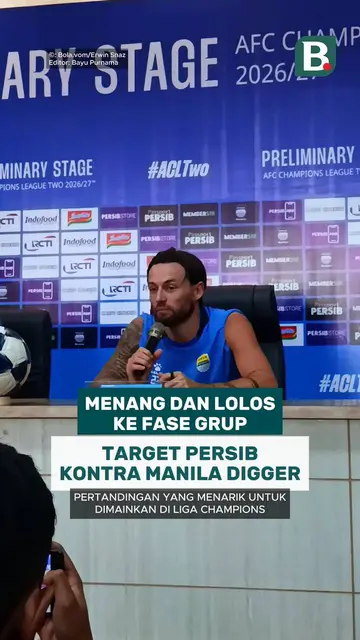 Menang dan lolos ke fase grup menjadi target Persib Bandung kontra Manila Digger