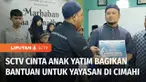 Memasuki bulan Suci Ramadan, Yayasan Pundi Amal Peduli Kasih melalui SCTV Cinta Anak Yatim kembali memberikan bantuan. Kali ini bantuan diberikan kepada Yayasan Amal Baiturrahman di Kota Cimahi, Jawa Barat.