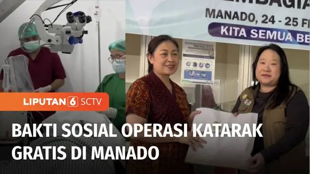 Bakti sosial berupa operasi katarak gratis digelar YPP SCTV - Indosiar di Manado, Sulawesi Utara. Kegiatan ini bekerjasama dengan Perhimpunan Dokter Spesialis Mata Indonesia.