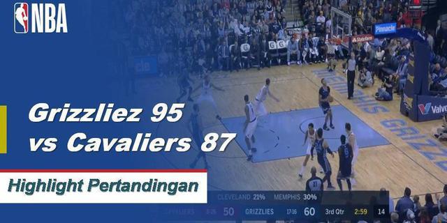 Cuplikan Hasil Pertandingan NBA : Grizzlies 95 vs Cavaliers 87