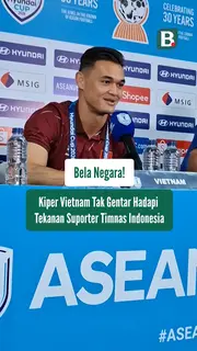 Kiper Vietnam, Patrik Le Giang siap menghadapi laga penuh tekanan melawan Timnas Indonesia di Pakansari