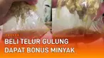 Seorang perempuan membagikan kisahnya ketika beli telur gulung dapat bonus minyak mengundang perhatian