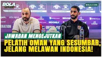 Jawaban Sombong Pelatih Oman, Tak Terlalu Peduli Hasil Lawan Timnas Indonesia!