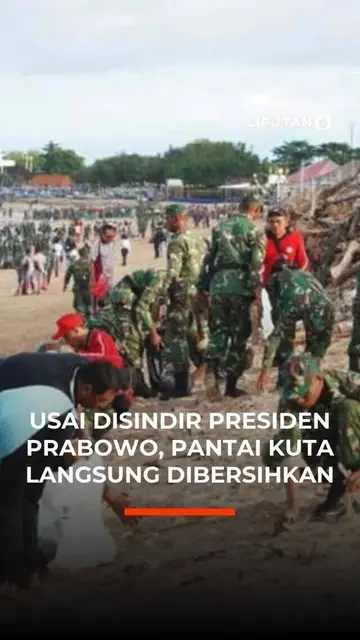 Usai Disindir Presiden Prabowo, Pantai Kuta Langsung Dibersihkan