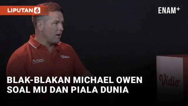 Jurnalis Liputan6.com Thomas berkesempatan mewawancarai legenda sepak bola Inggris Michael Owen. Mantan bintang Liverpool tersebut bicara blak-blakan terkait performa Manchester United dan prediksi Piala Dunia tahun ini.