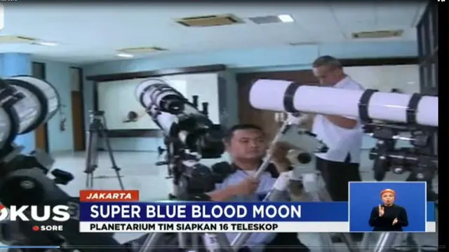 Dilaporkan ada sekitar 7.000 warga Ibu Kota yang telah mendaftar untuk melihat fenomena Super Blue Blood Moon.