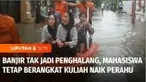 Banjir tidak menjadi penghalang mahasiswa di Serang, Banten, untuk meraih pendidikan tinggi. Sejumlah mahasiswa berangkat kuliah menumpang perahu BPBD Kota Serang. Di sisi lain, seorang pelajar tidak sekolah akibat banjir yang merendam rumahnya.