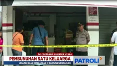 Sementara itu, kepolisian terus mendalami kasus pembunuhan satu keluarga ini untuk mengungkap sang pelaku.