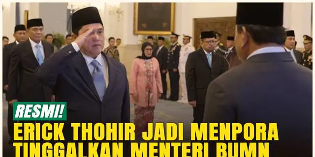 VIDEO: Breaking News! Erick Thohir Pindah dari Menteri BUMN ke Menpora di Kabinet Presiden Prabowo